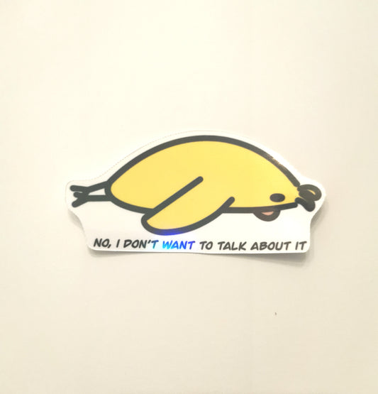 Don't Want To Talk Die Cut Sticker
