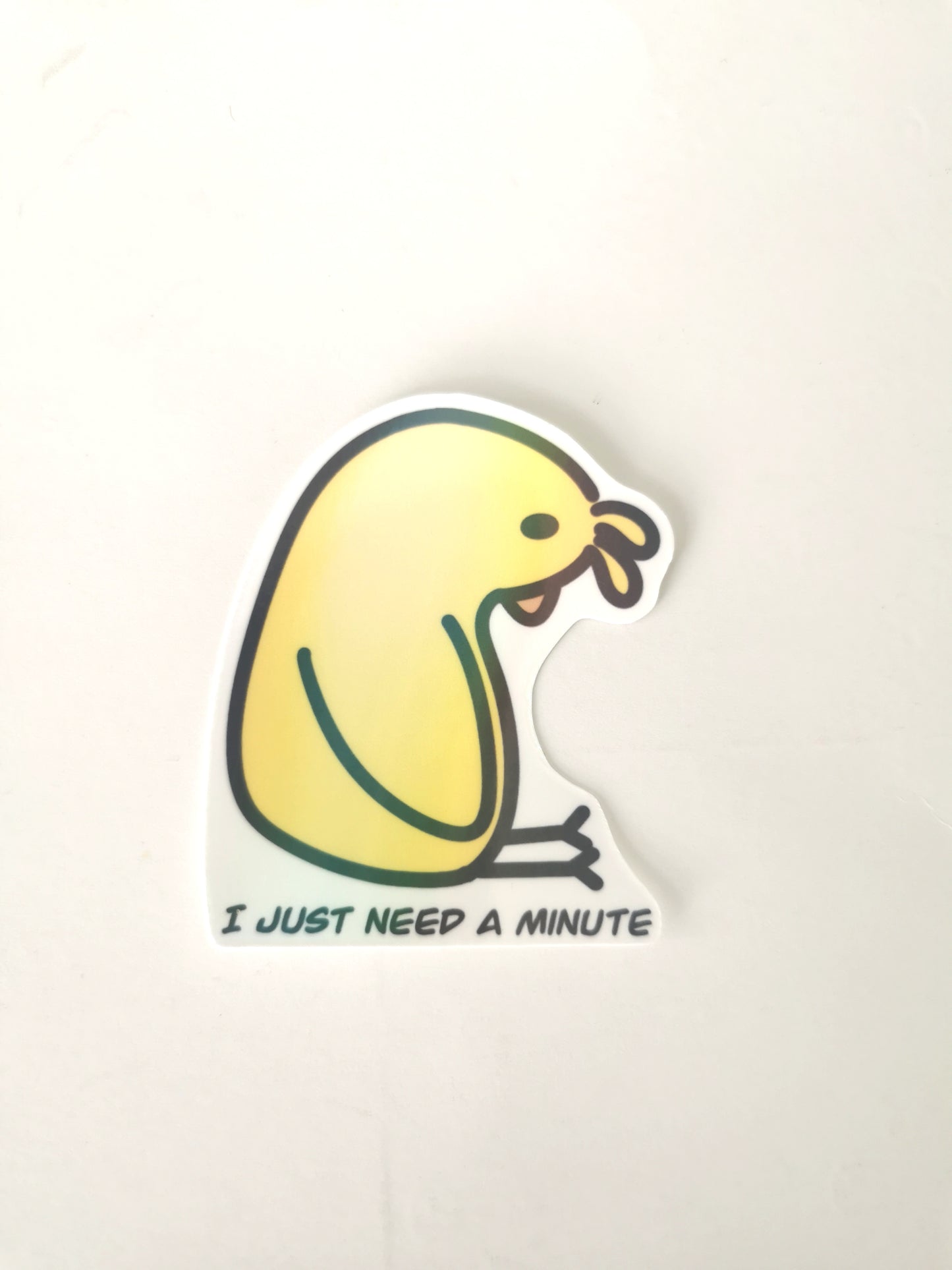 Need A Minute Die Cut Sticker